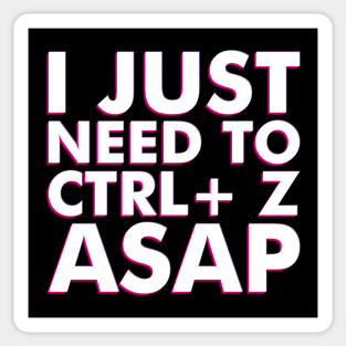 CTRL+Z ASAP Sticker